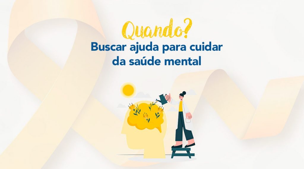 Setembro Amarelo: quando procurar ajuda para cuidar da saúde mental ...