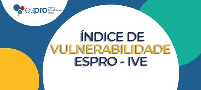 Índice de Vulnerabilidade Espro – IVE
