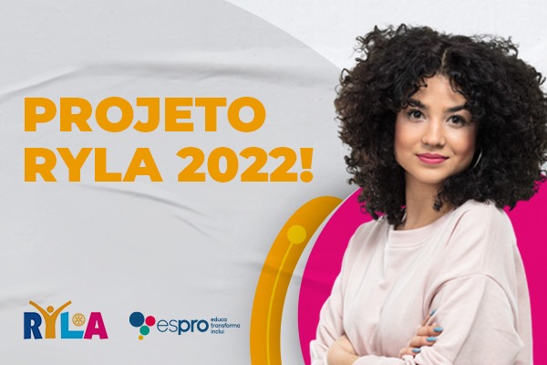 Prêmio RYLA 2022 despertando a liderança e cidadania juvenil nos jovens aprendizes Espro