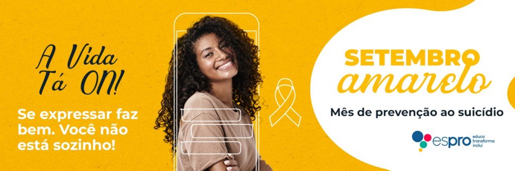 Acompanhe o que rolou no setembro amarelo do Espro | Portal Espro