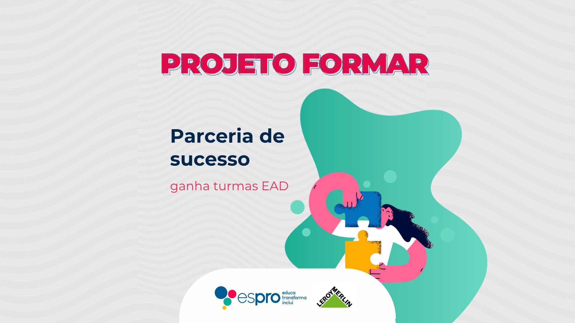Projeto Formar Leroy Merlin e Espro